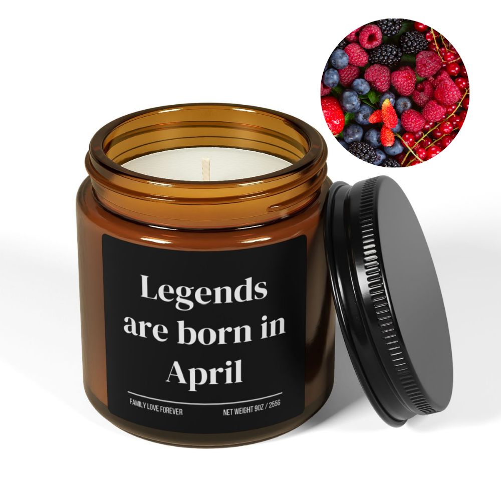 Legends are Born in April Scented Candle Birthday Gift for April Handmade April Birthday Present
