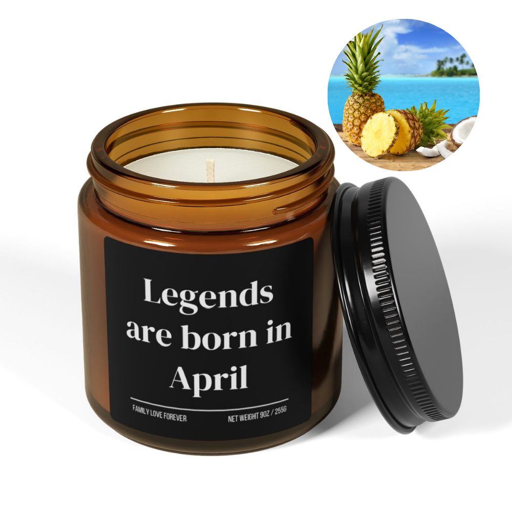 Legends are Born in April Scented Candle Birthday Gift for April Handmade April Birthday Present