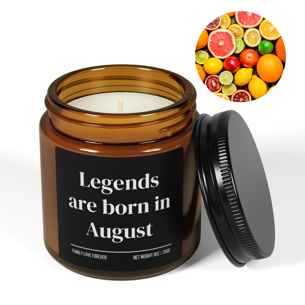 Legends are Born in August Scented Candle Birthday Gift for August Handmade August Birthday Present