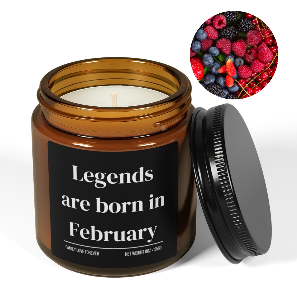 Legends are Born in February Scented Candle Birthday Gift for February Handmade February Birthday Present
