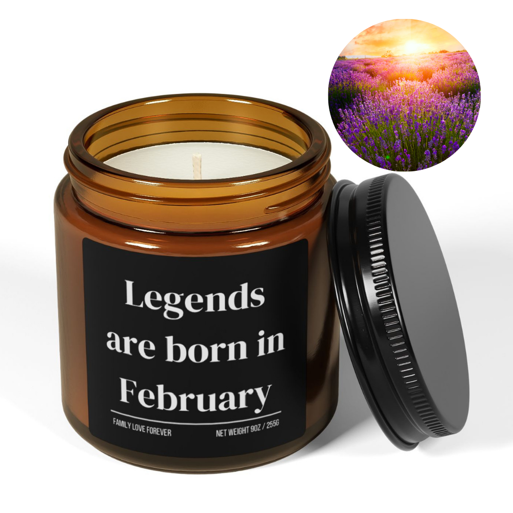 Legends are Born in February Scented Candle Birthday Gift for February Handmade February Birthday Present