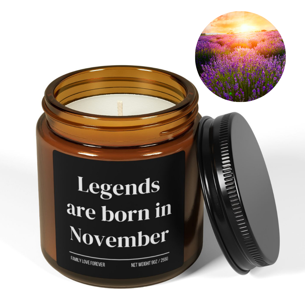 Legends are Born in November Scented Candle Birthday Gift for November Handmade November Birthday Present