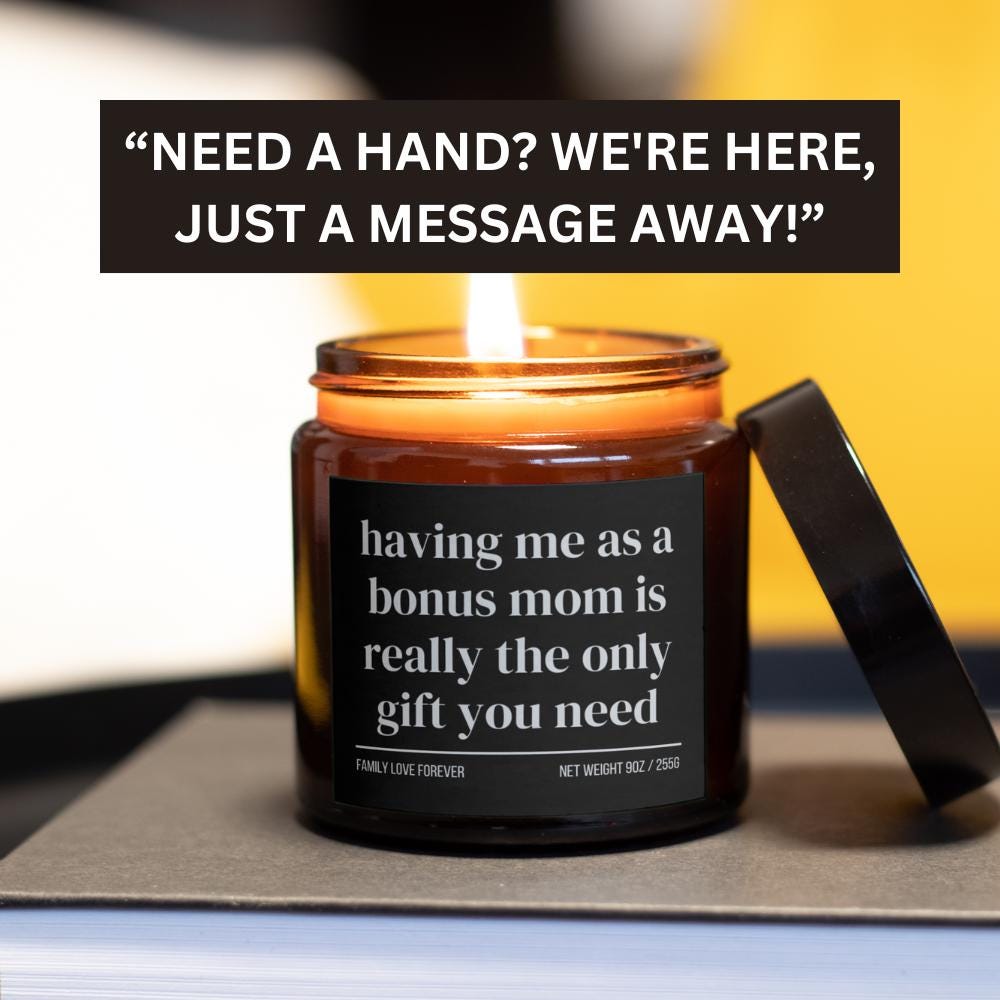 Having Me as a Bonus Mom is Really the Only Gift You Need Candle • Gift-Ready for Bonus Son and Bonus Daughter • Hand-Poured Soy Wax