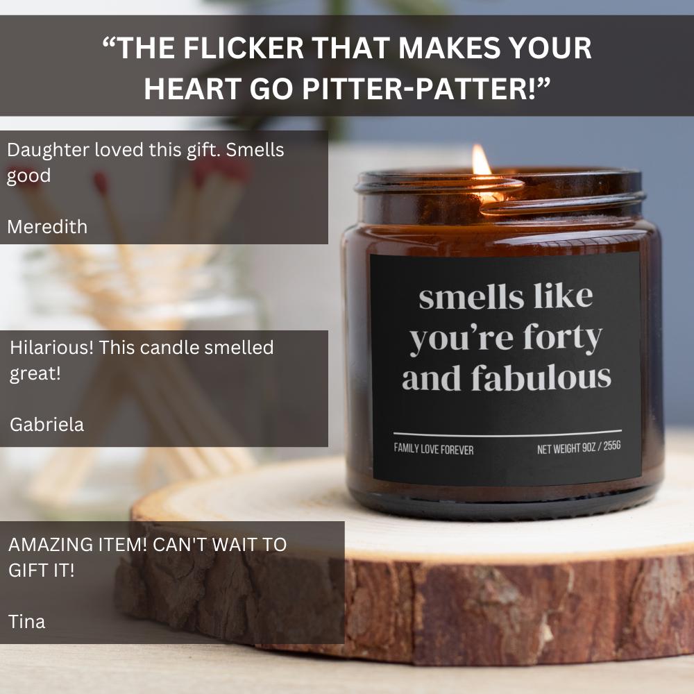 40th Birthday Gift Smells like you're forty and fabulous Candle Funny Birthday Gifts Milestone Birthday Gifts for turning 40 Birthday Candle