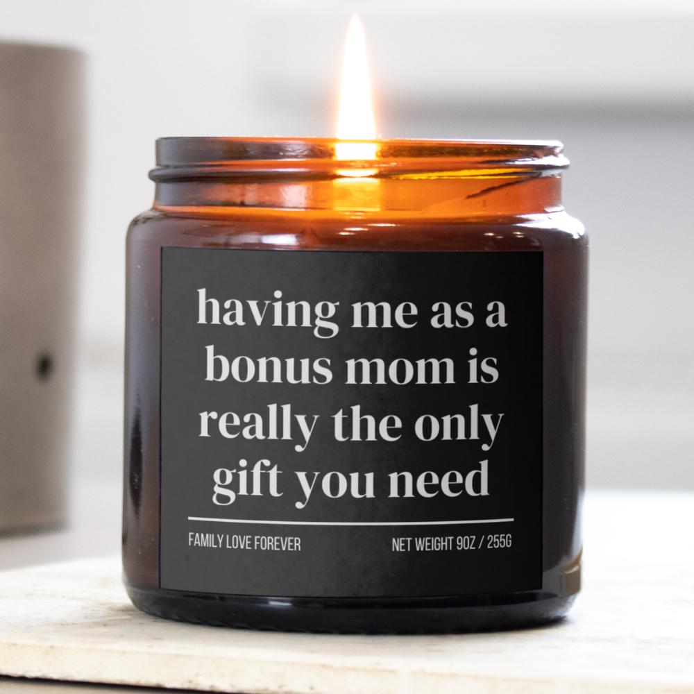 Bonus Daughter Birthday Gift From Bonus Mom Having Me As A Bonus Mom Candle Funny Bonus Daughter Gift Christmas Gift for Bonus Daughter