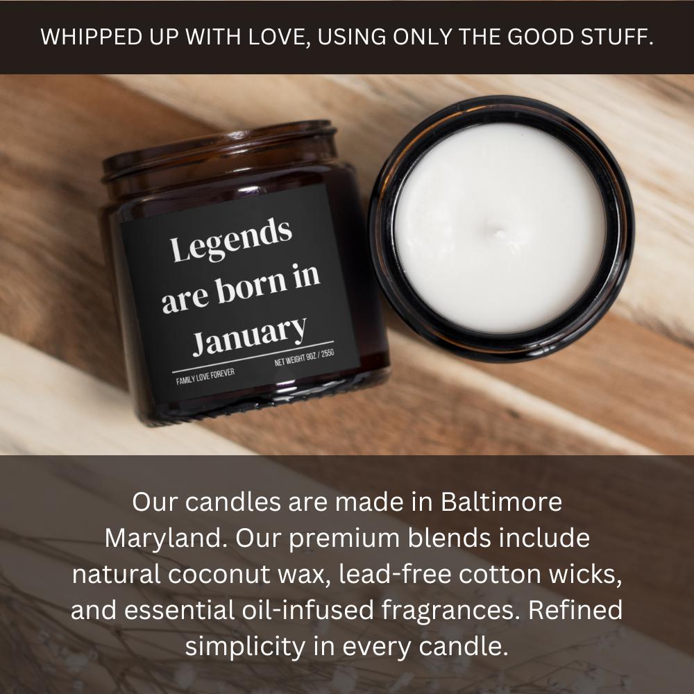 Legends are Born in January Scented Candle Birthday Gift for January Handmade March Birthday Present