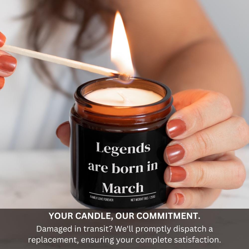 Legends are Born in March Scented Candle Birthday Gift for March Handmade March Birthday Present