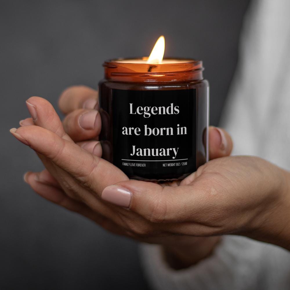 Legends are Born in January Scented Candle Birthday Gift for January Handmade March Birthday Present