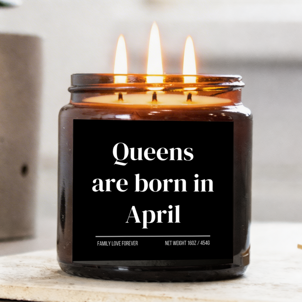 queens are born in april candle