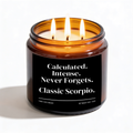 The "Calculated. Intense. Never Forgets. Classic Scorpio." Candle — The Perfect Gift for Your Favorite Scorpio