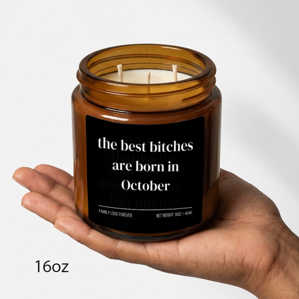 the best bitches are born in october