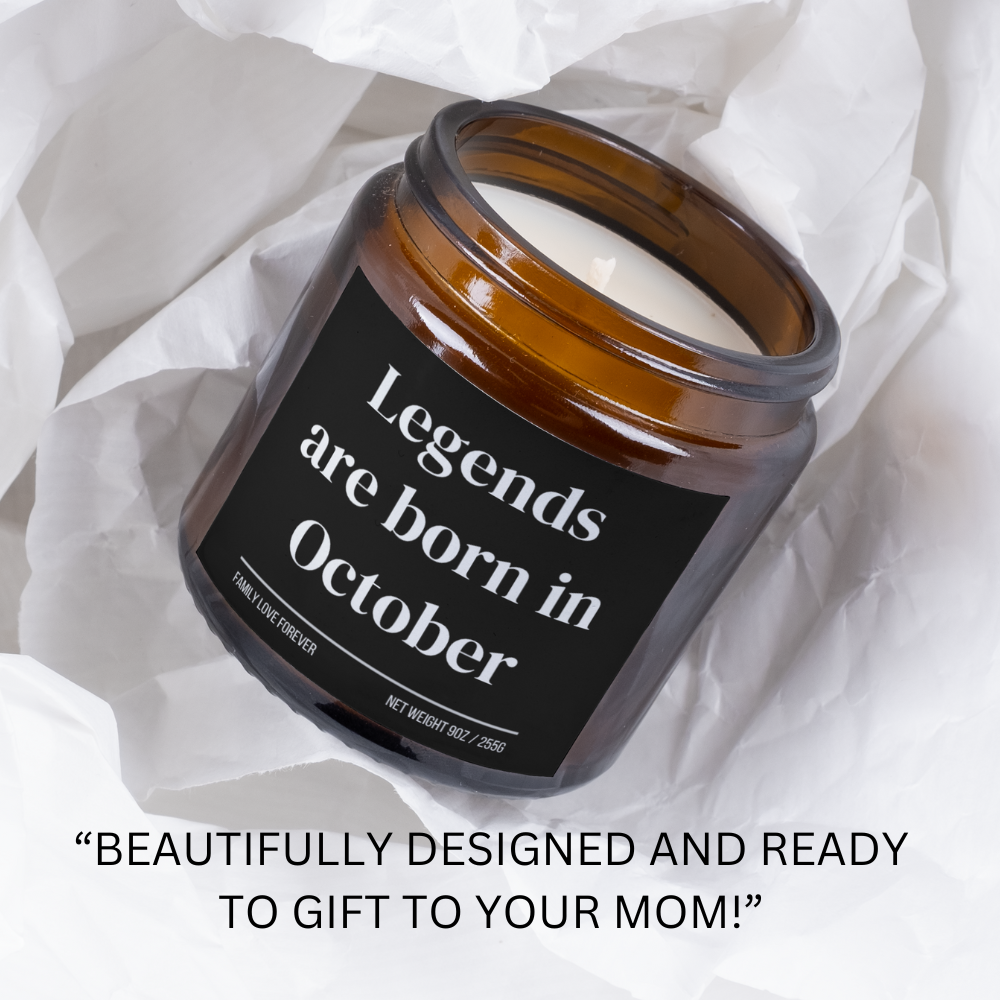 Legends are Born in October Scented Candle Birthday Gift for October Handmade October Birthday Present