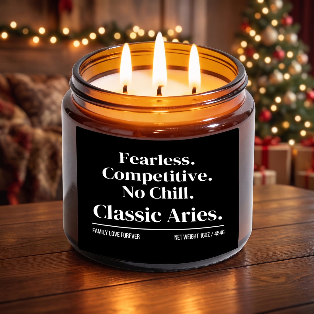 The "Fearless. Competitive. No Chill. Classic Aries." Candle — The Perfect Gift for Your Favorite Aries