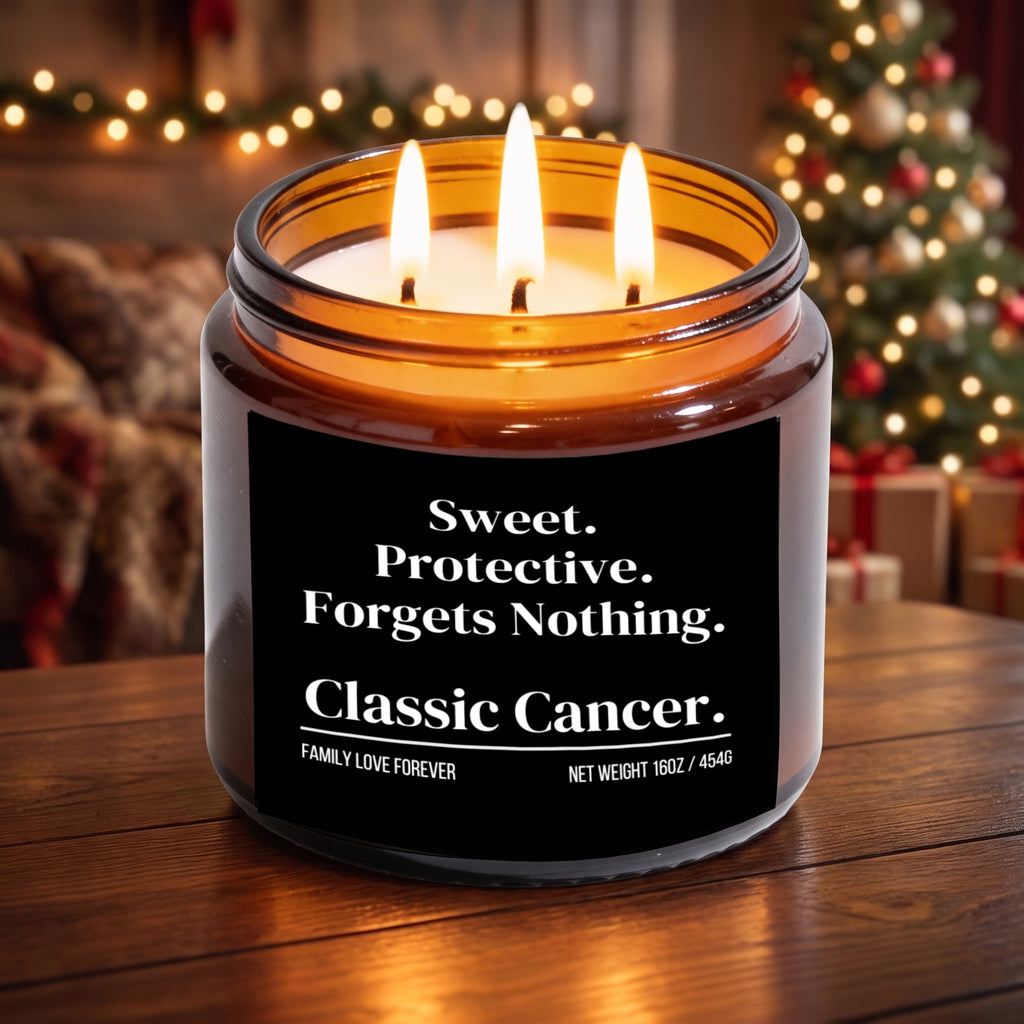 The "Sweet. Protective. Forgets Nothing. Classic Cancer." Candle — The Perfect Gift for Your Favorite Cancer