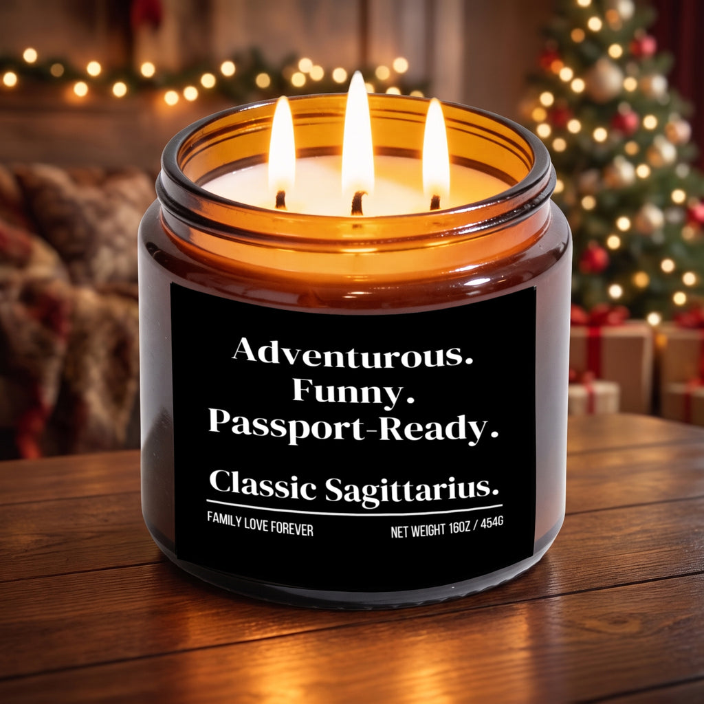 The "Adventurous. Funny. Passport-Ready. Classic Sagittarius." Candle — The Perfect Gift for Your Favorite Sagittarius