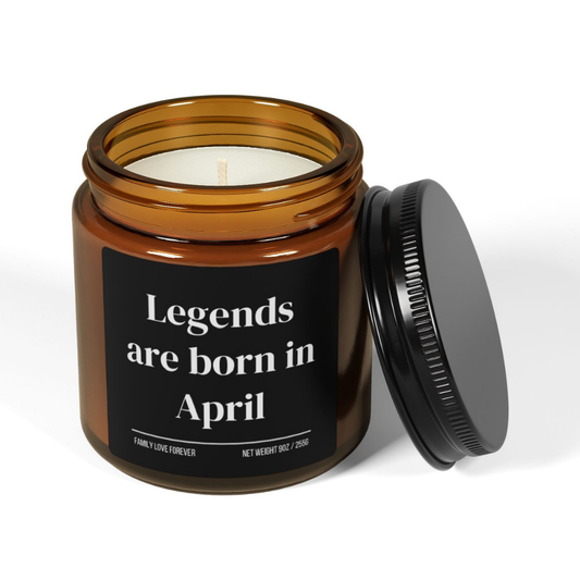 Legends are Born in April Scented Candle Birthday Gift for April Handmade April Birthday Present