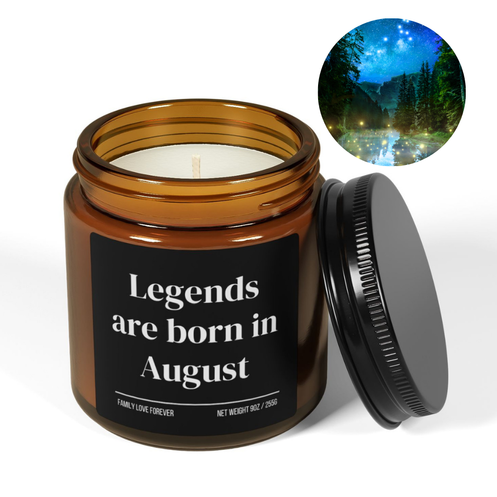 Legends are Born in August Scented Candle Birthday Gift for August Handmade August Birthday Present