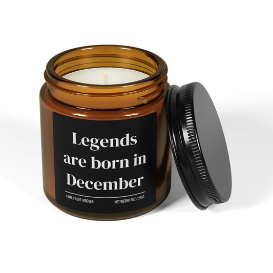 Legends are Born in December Scented Candle Birthday Gift for December Handmade December Birthday Present