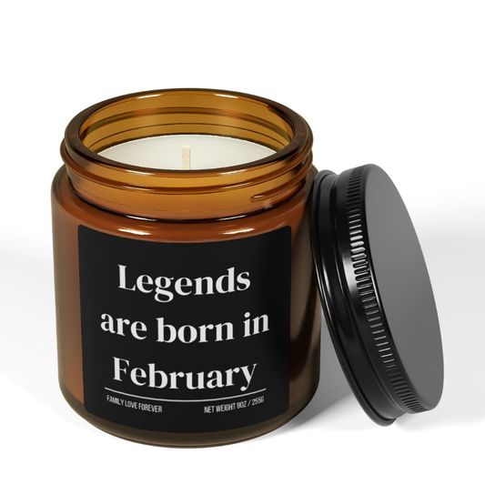Legends are Born in February Scented Candle Birthday Gift for February Handmade February Birthday Present