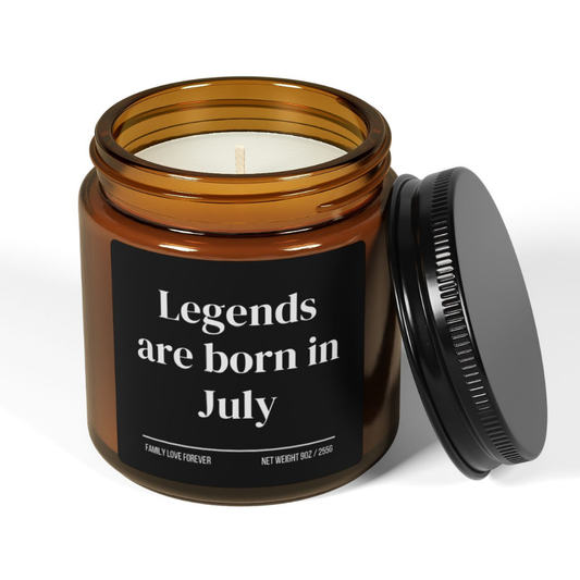 Legends are Born in July Scented Candle Birthday Gift for July Handmade July Birthday Present
