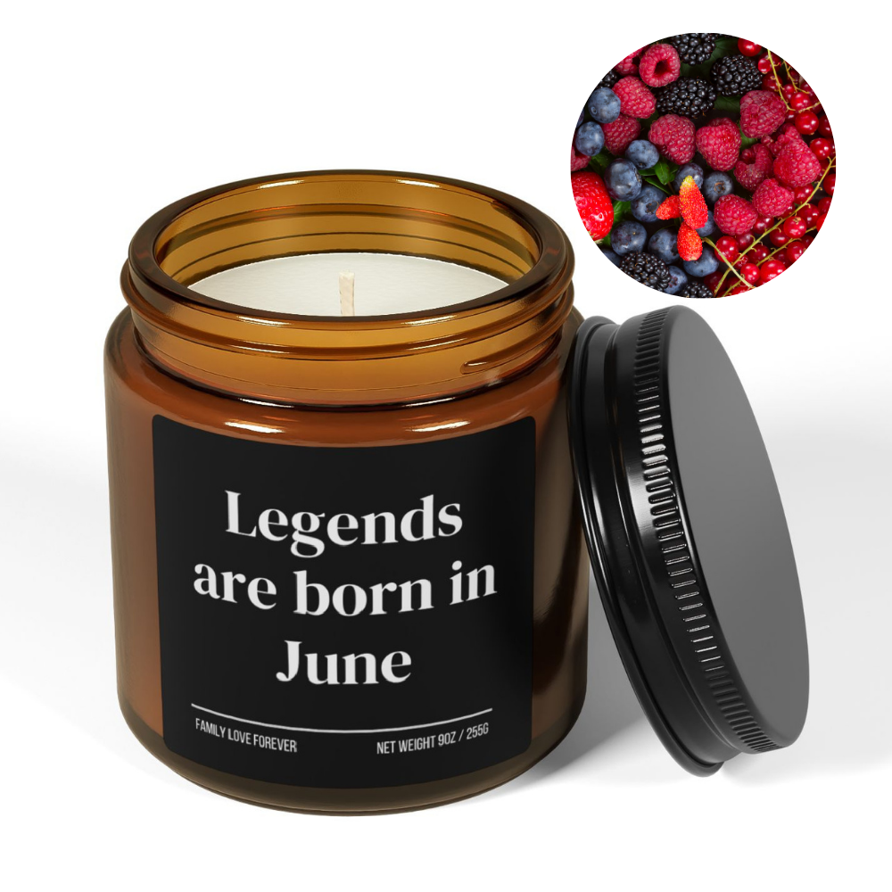Legends are Born in June Scented Candle Birthday Gift for June Handmade June Birthday Present