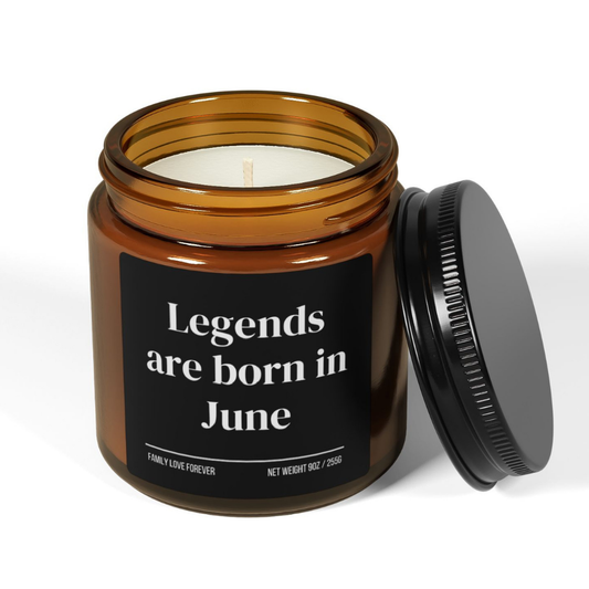 Legends are Born in June Scented Candle Birthday Gift for June Handmade June Birthday Present