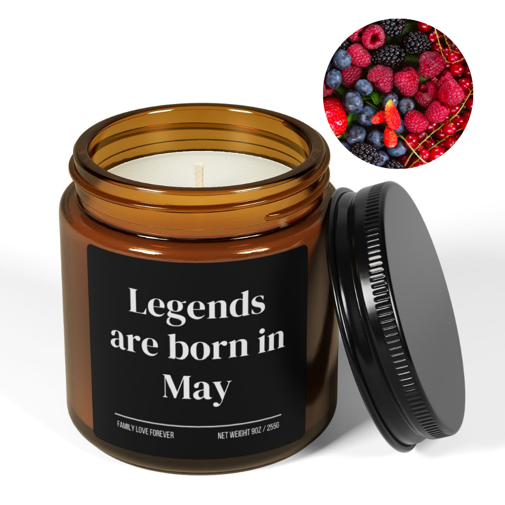 Legends are Born in May Scented Candle Birthday Gift for May Handmade May Birthday Present