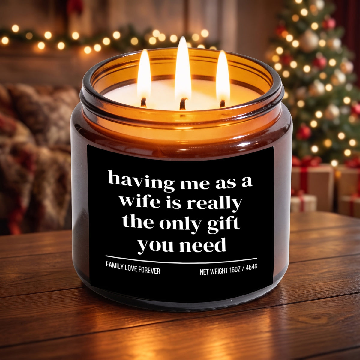 The "Having Me as a Wife" Candle — Funny Gift for Husband from Wife