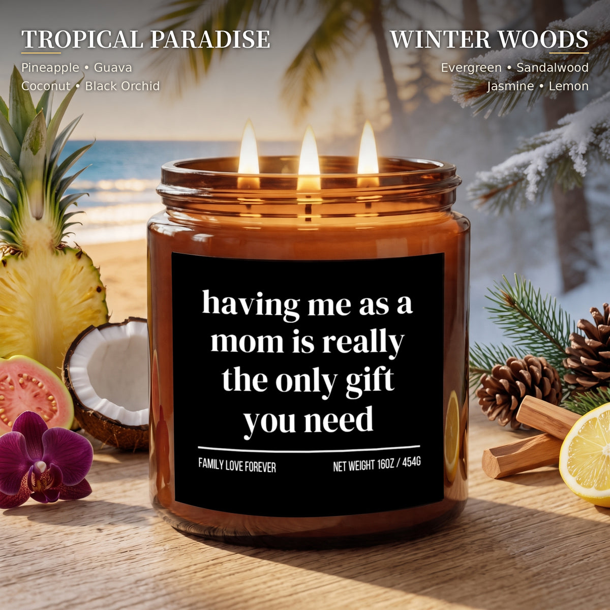 The "Having Me as a Mom" Candle — Funny Gift for Son or Daughter from Mom