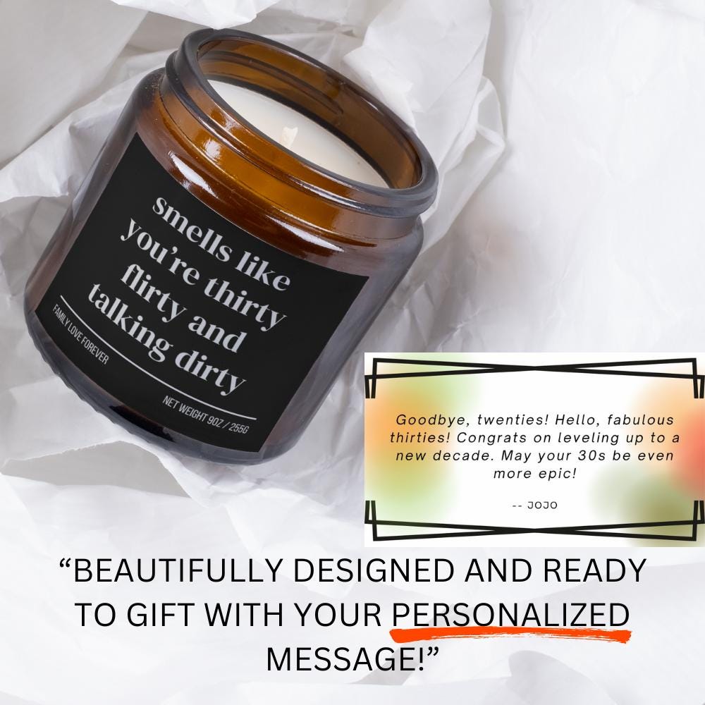 30th Birthday Gift Smells like you're thirty flirty and talking dirty Candle Funny Birthday Gifts Milestone Birthday Gifts for turning 30