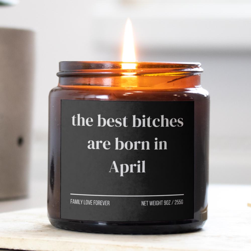 April Birthday Gift Candle Best Bitches Born in April: Zodiac Candle for Aries and Taurus Women