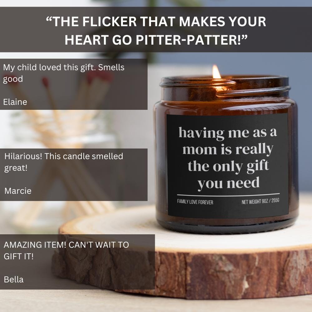 Having Me As A Mom is Really the Only Gift You Need Candle • Gift-Ready for Son and Daughter • Hand-Poured Soy Wax
