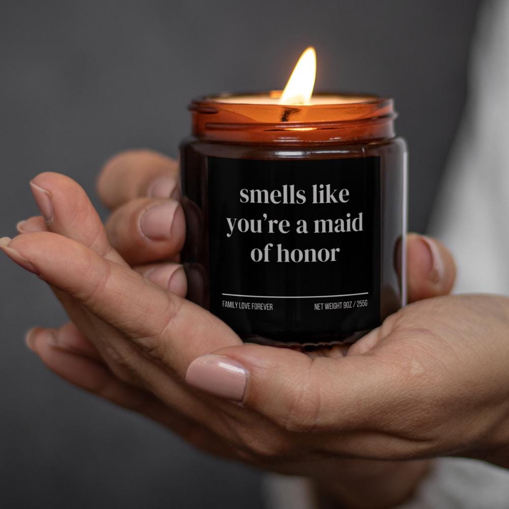 Smells Like You’re the Maid of Honor — Funny Maid of Honor Proposal Candle (Soy Wax, Hand-Poured)
