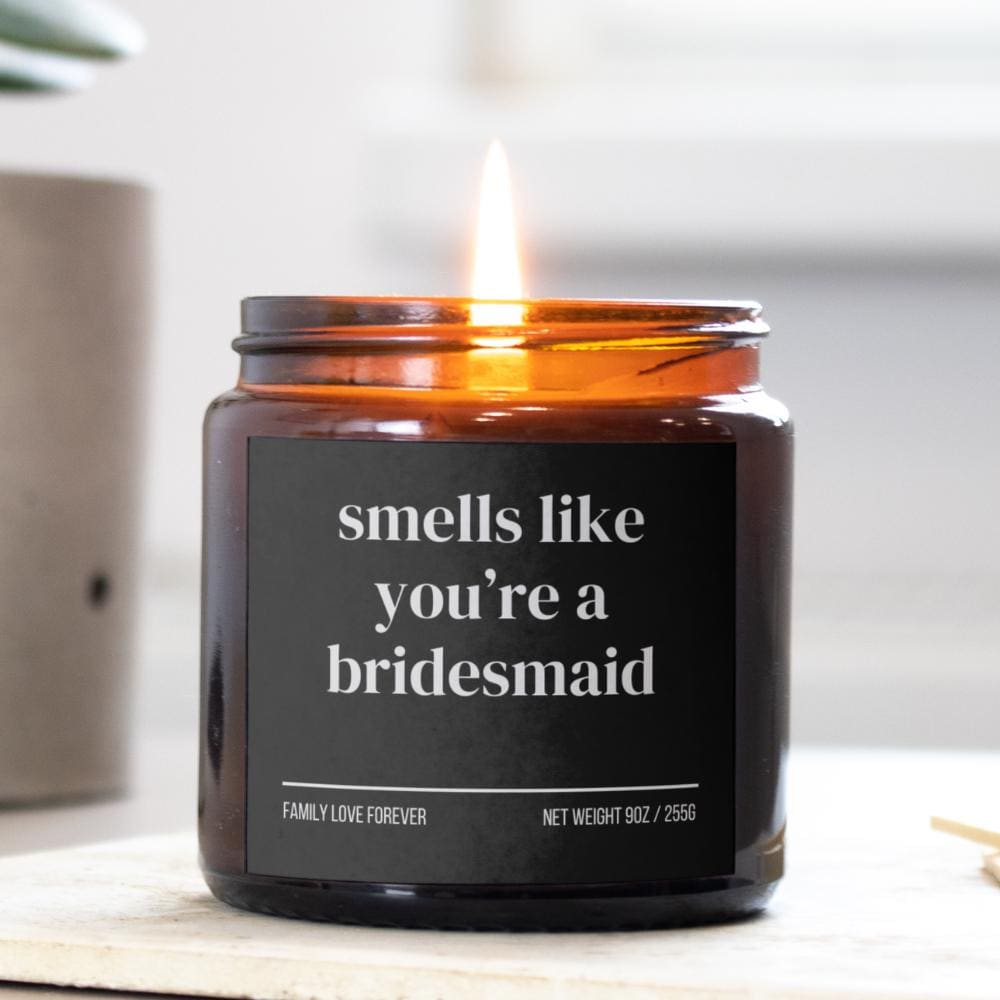 Smells Like You’re a Bridesmaid — Funny Bridesmaid Proposal Candle (Hand-Poured Soy Wax Gift)
