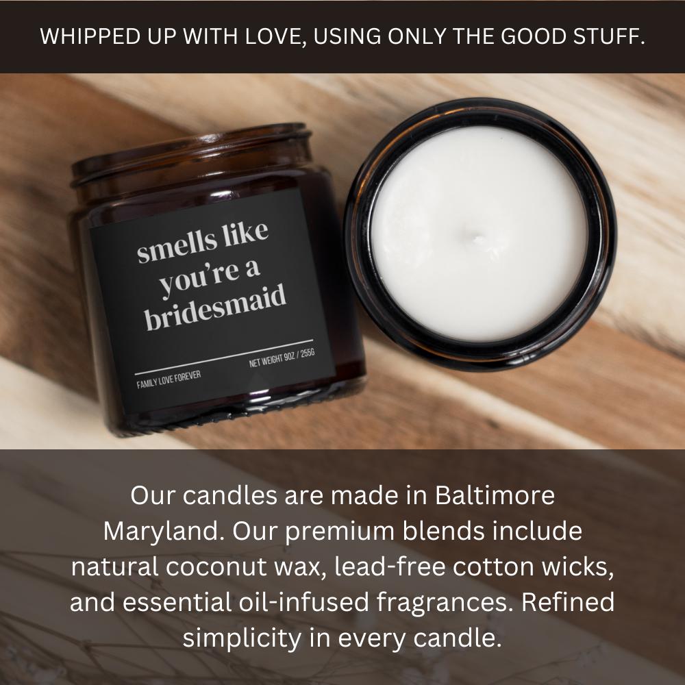 Smells Like You’re a Bridesmaid — Funny Bridesmaid Proposal Candle (Hand-Poured Soy Wax Gift)