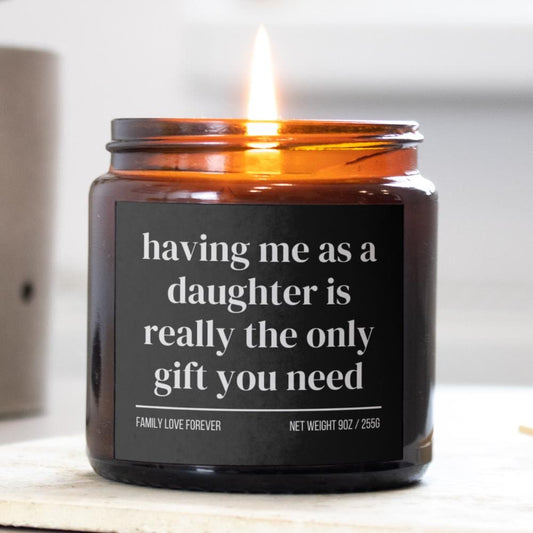 Dad Birthday Gift From Daughter Having Me As A Daughter Candle Funny Dad Gifts Father's Day Gift Christmas Gift for Dad