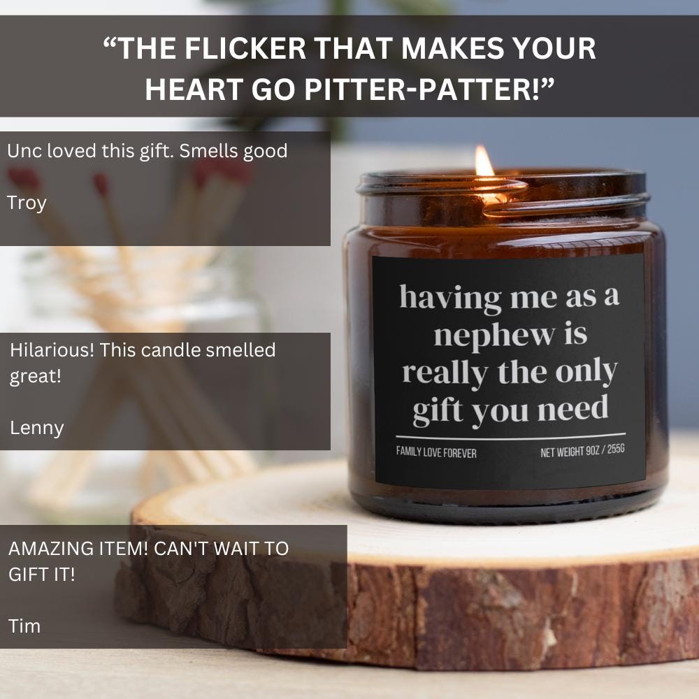 Having Me as a Nephew is Really the Only Gift You Need Candle • Gift for Aunt and Uncle • Hand-Poured Soy Wax • Gift-Ready