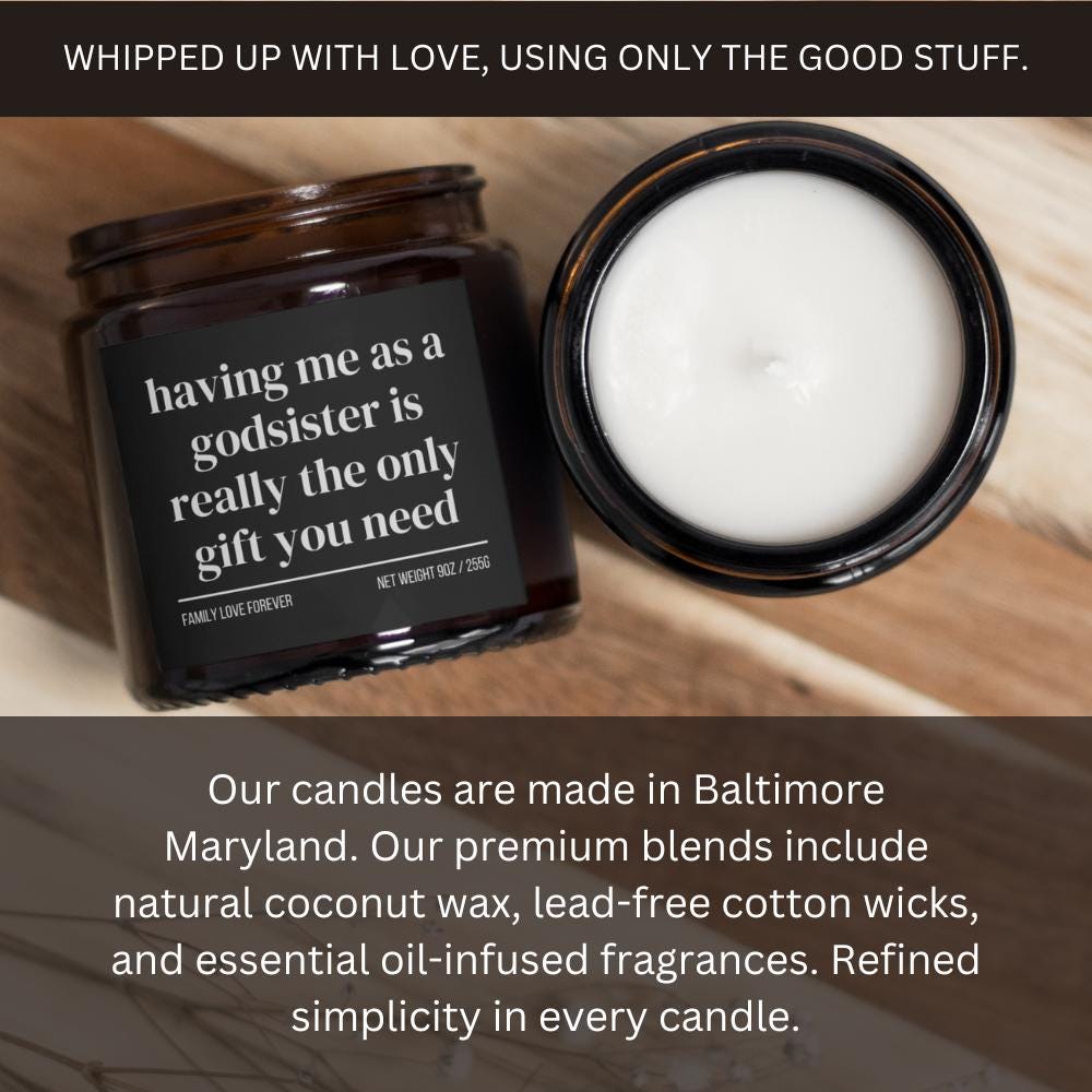 Having Me as a Godsister is Really the Only Gift You Need Candle • Gift-Ready for Godsister and Godbrother • Hand-Poured Soy Wax