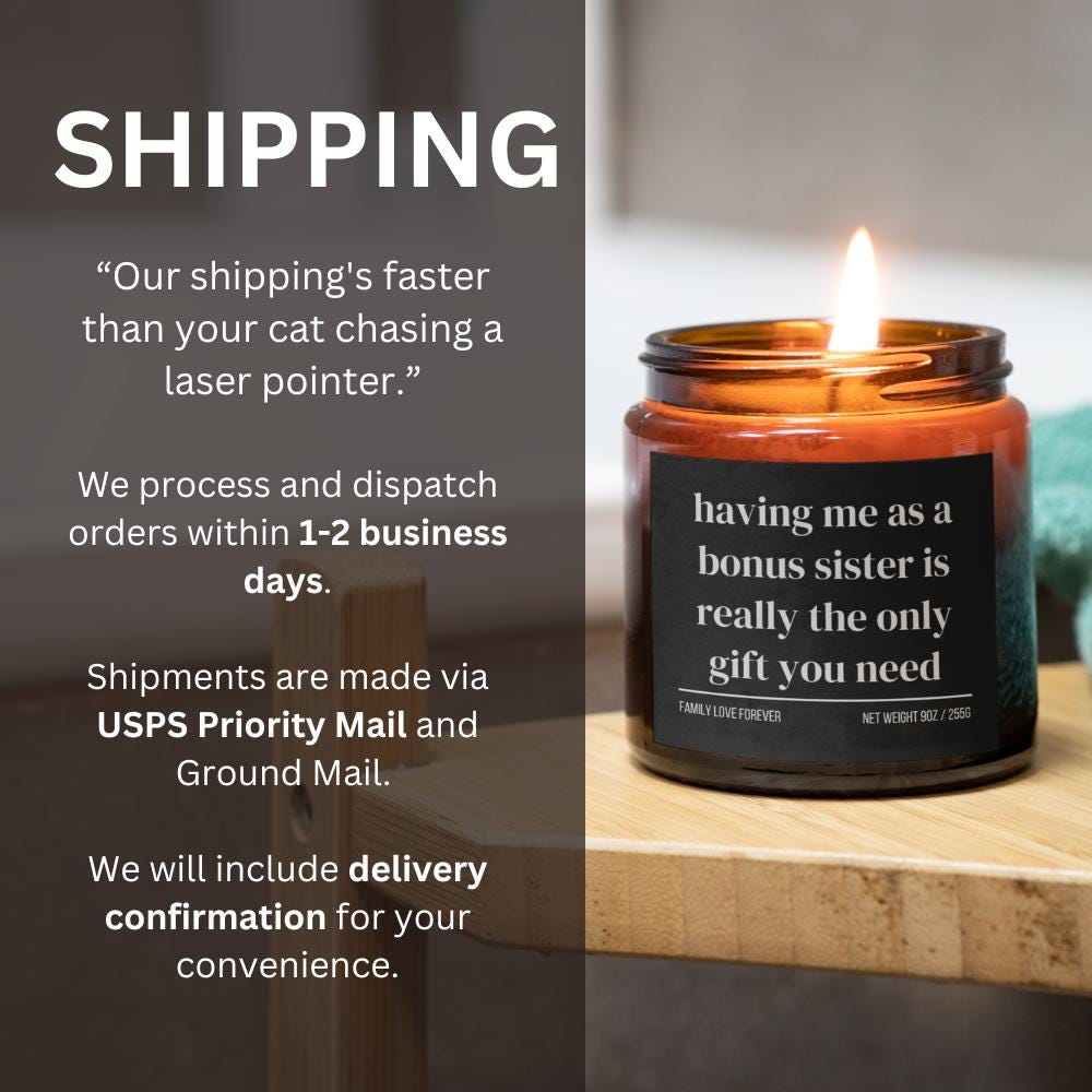 Having Me As A Bonus Sister is Really the Only Gift You Need Candle • Gift-Ready for Bonus Sister and Bonus Brother • Hand-Poured Soy Wax