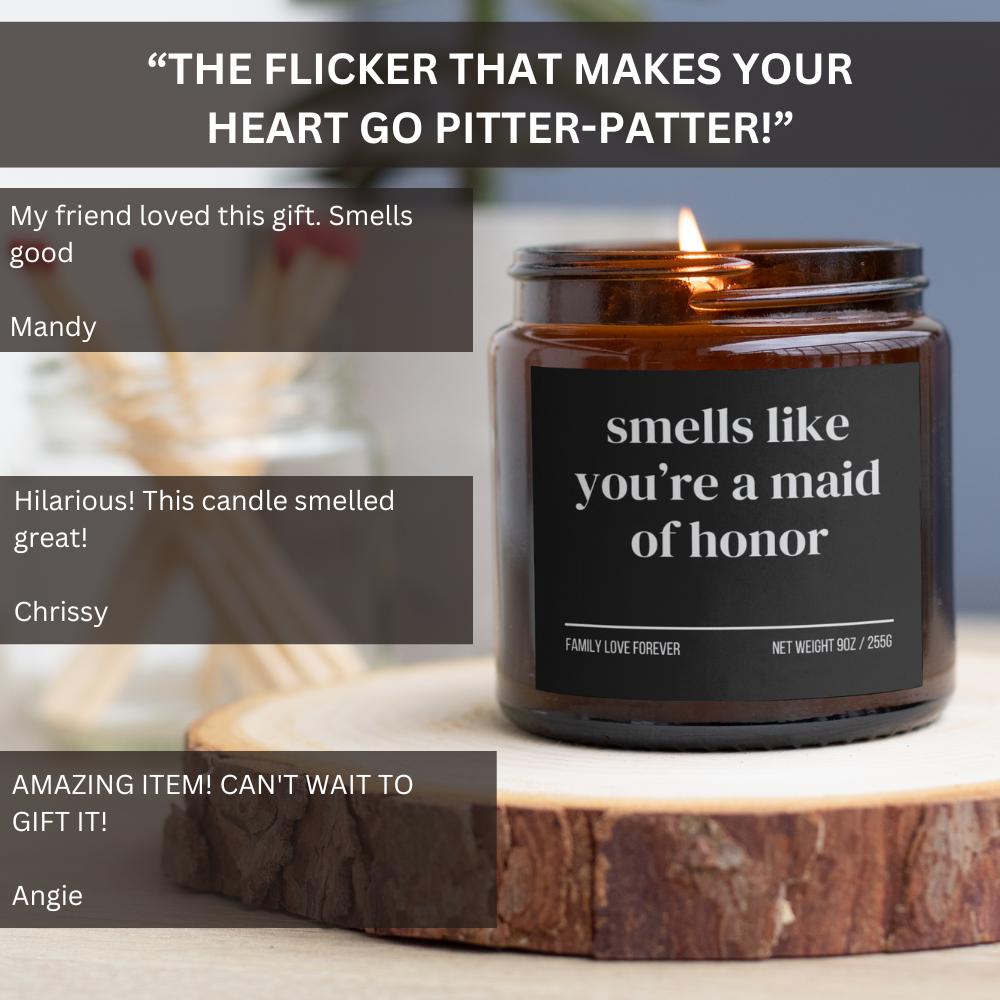 Smells Like You’re the Maid of Honor — Funny Maid of Honor Proposal Candle (Soy Wax, Hand-Poured)