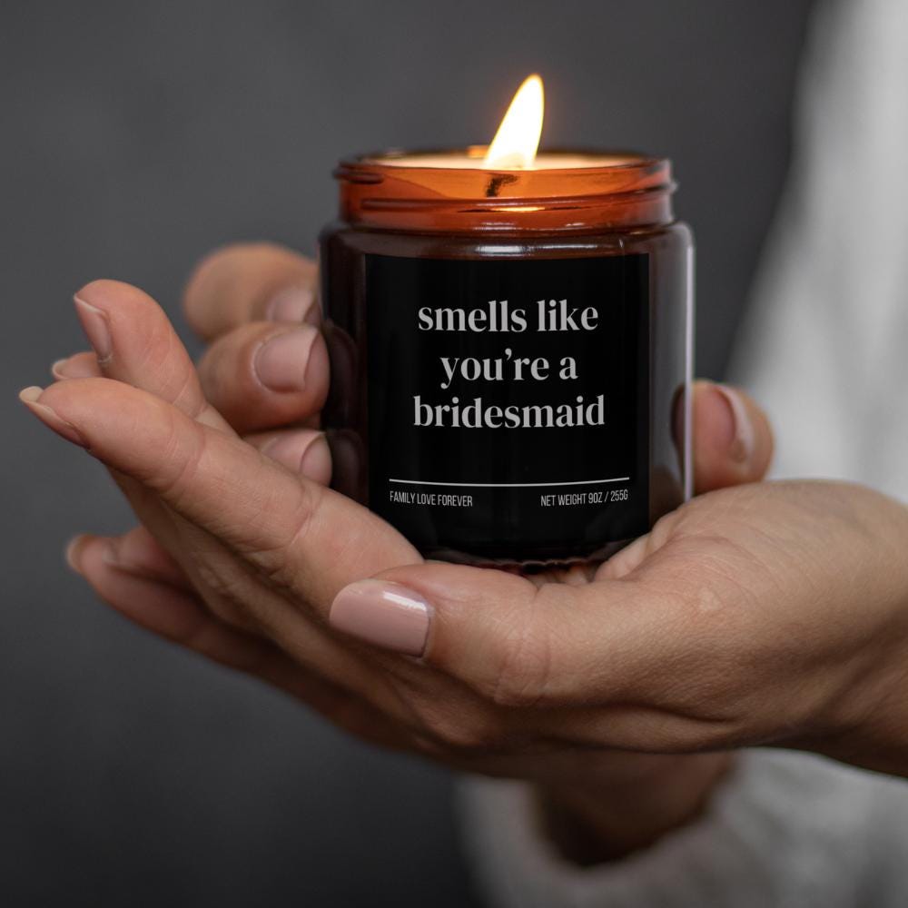Smells Like You’re a Bridesmaid — Funny Bridesmaid Proposal Candle (Hand-Poured Soy Wax Gift)