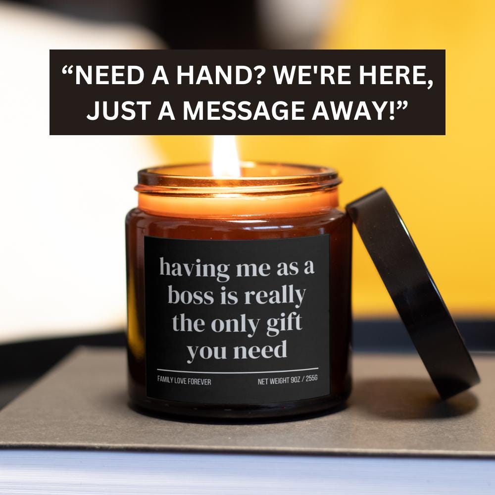 Having Me As A Boss is Really the Only Gift You Need Candle • Gift-Ready for Employee and Team Menmber • Hand-Poured Soy Wax