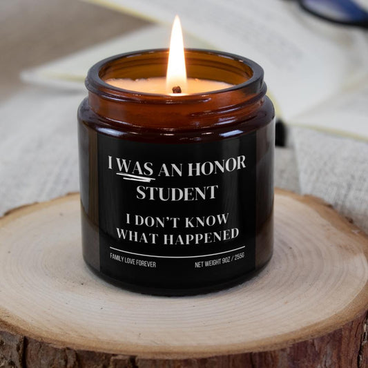 I Was an Honor Student I Don't Know What Happened Funny Candle Graduation Celebration Candle, Personalized Gift for Honor Roll Students