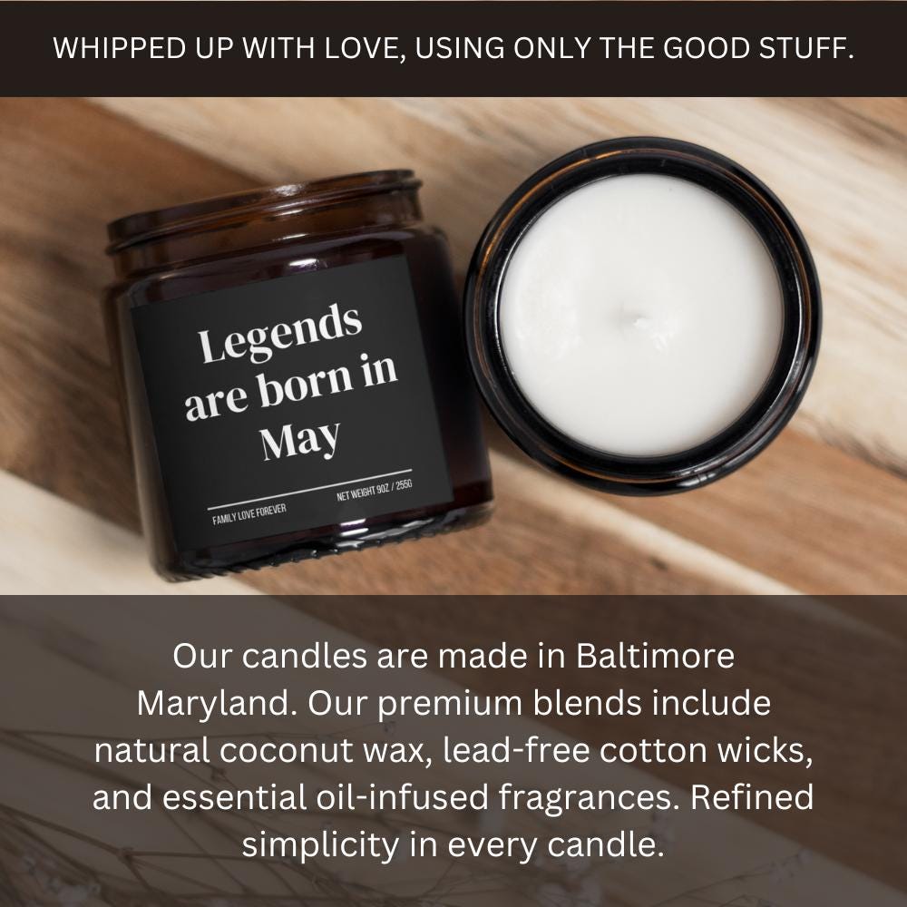 Legends are Born in May Scented Candle Birthday Gift for May Handmade May Birthday Present