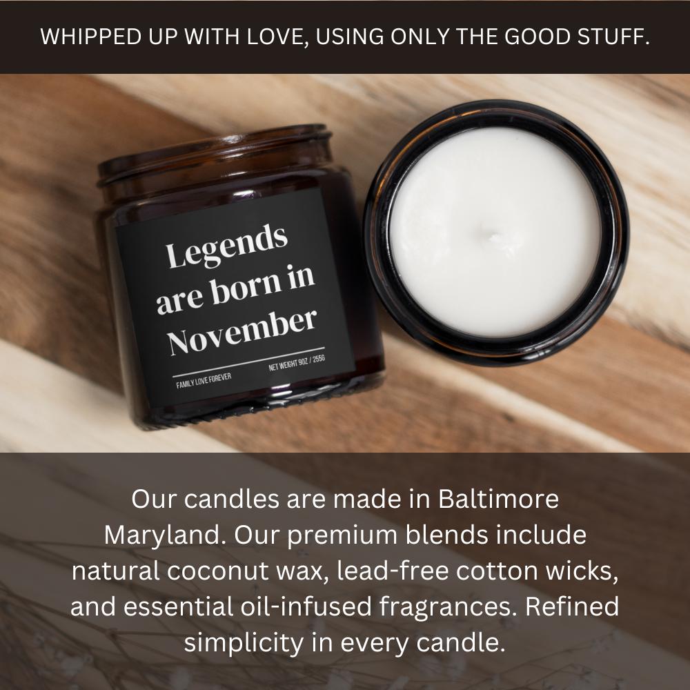 Legends are Born in November Scented Candle Birthday Gift for November Handmade November Birthday Present
