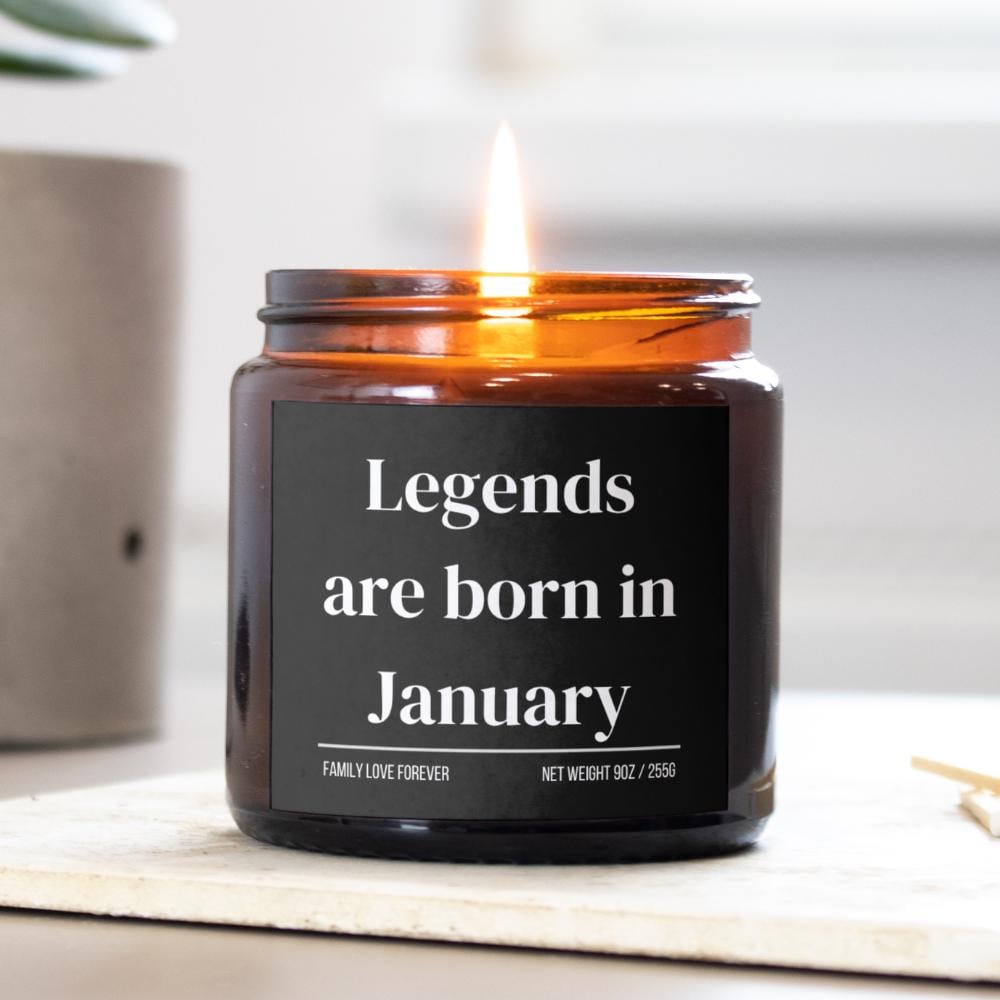 Legends are Born in January Scented Candle Birthday Gift for January Handmade March Birthday Present