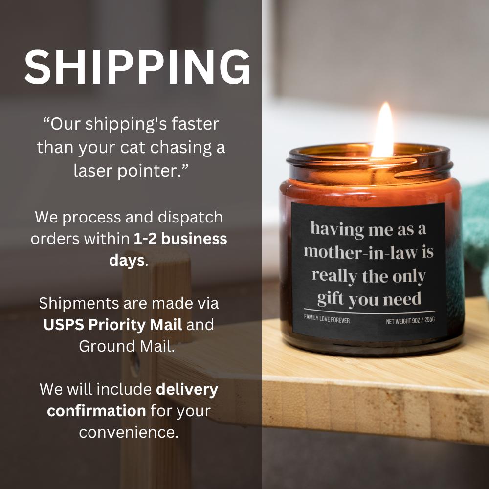 Having Me As A Mother-in-Law is Really the Only Gift You Need Candle • Gift-Ready for Son-in-Law and Daughter-in-Law • Hand-Poured Soy Wax
