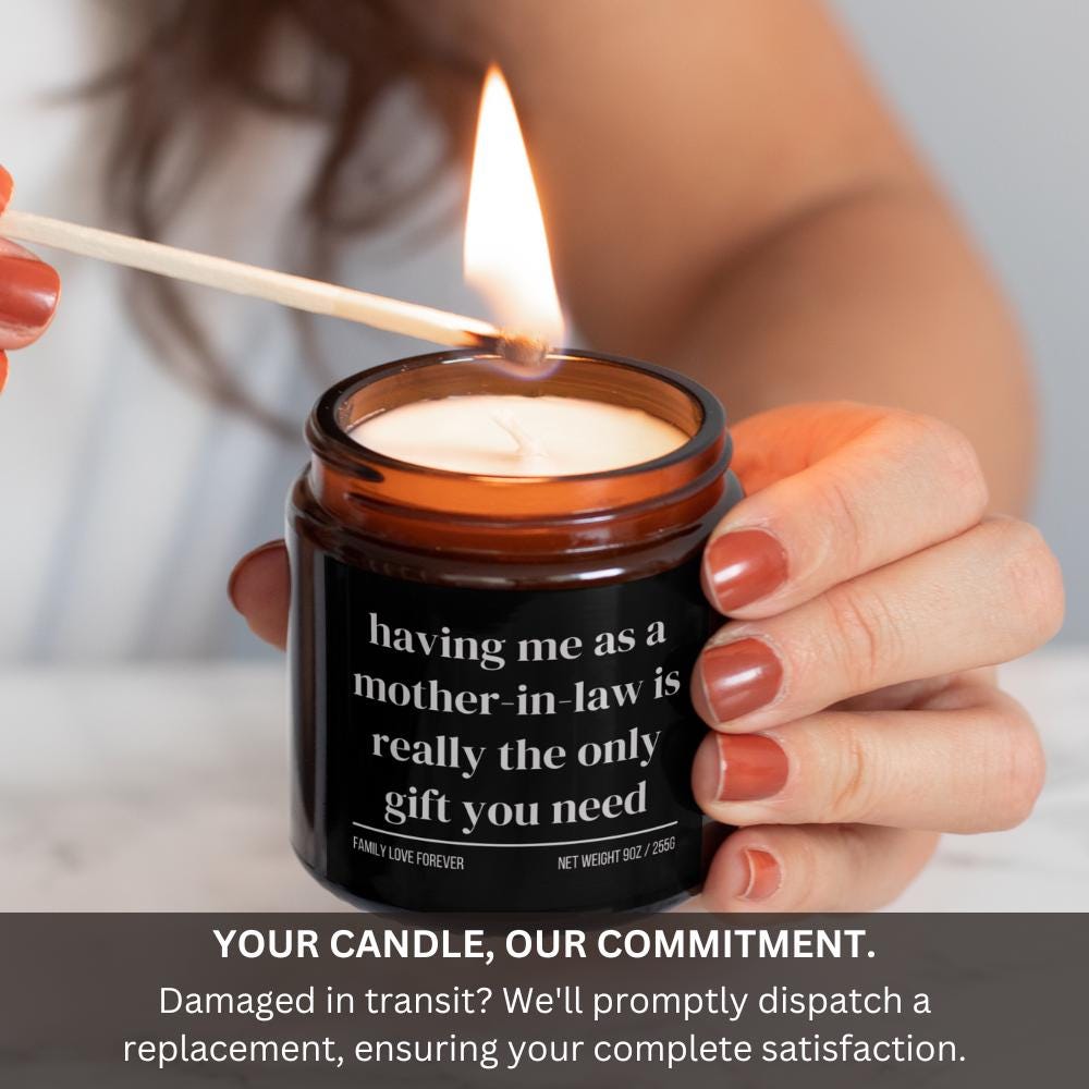 Having Me As A Mother-in-Law is Really the Only Gift You Need Candle • Gift-Ready for Son-in-Law and Daughter-in-Law • Hand-Poured Soy Wax