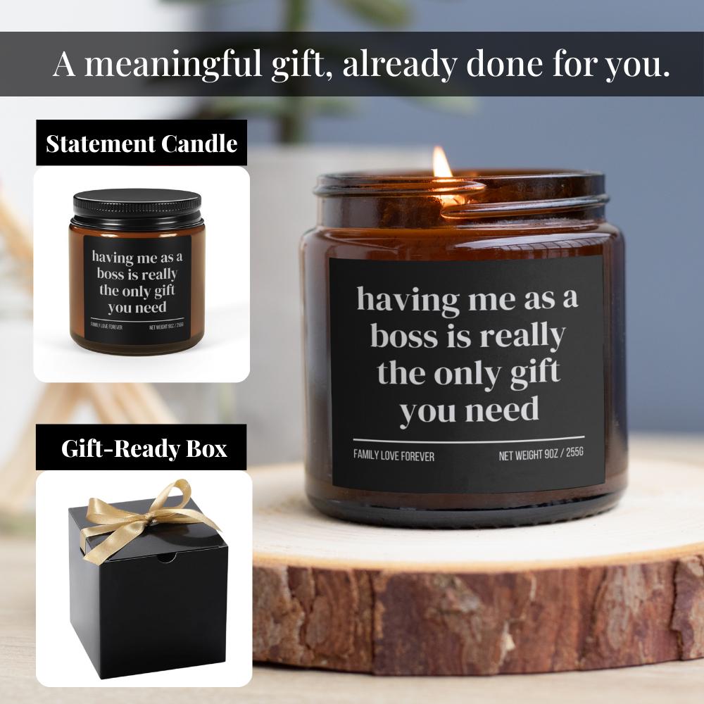 Having Me As A Boss is Really the Only Gift You Need Candle • Gift-Ready for Employee and Team Menmber • Hand-Poured Soy Wax