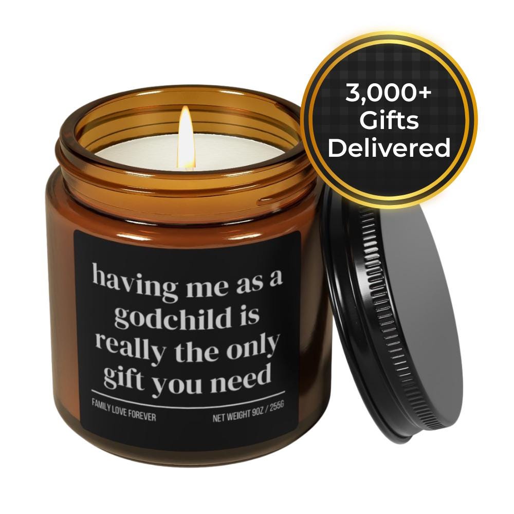 Having Me As A Godchild is Really the Only Gift You Need Candle • Gift-Ready for Godmother and Godfather • Hand-Poured Soy Wax